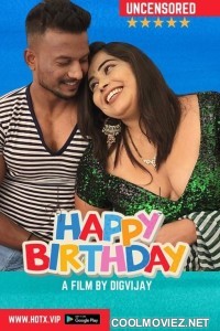 Happy Birthday (2022) Season 1 HotX Originals Uncut