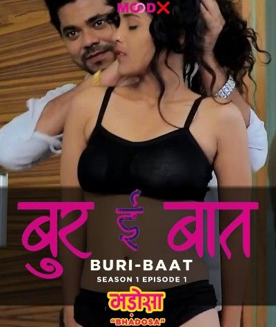 Buri Baat (2022) Season 1 Episode 2 (MoodX Originals) Uncut