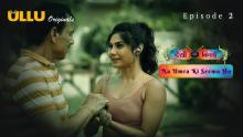 Desi Kisse (Na Umra Ki Seema Ho) Part 1 – Episode 2 (2023) UllU Originals Hot Web Series